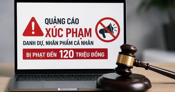 Từ 15/5, quảng cáo xúc phạm người khác có thể bị phạt tới 120 triệu đồng