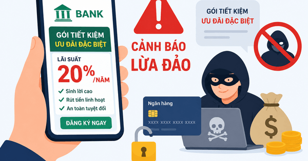 Lừa đảo bằng các gói tiết kiệm 'ưu đãi đặc biệt', người dân cần cảnh giác