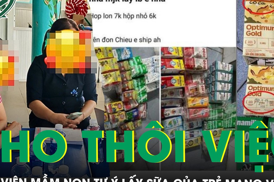 Cho thôi việc nhân viên mầm non tự ý lấy sữa của trẻ mang về nhà nghi đem bán